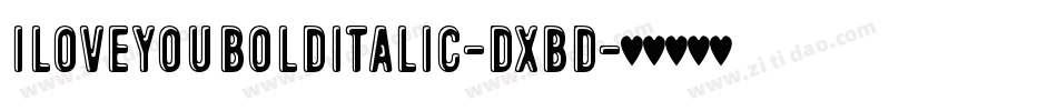 ILoveYouBoldItalic-DxBd字体转换