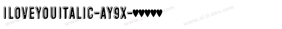 ILoveYouItalic-Ay9x字体转换