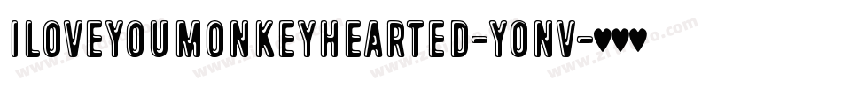 ILoveYouMonkeyHearted-Y0nv字体转换