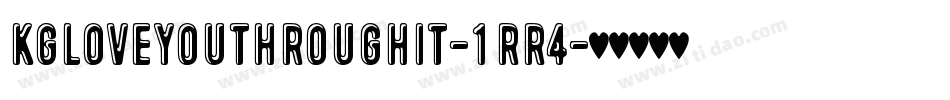 KgLoveYouThroughIt-1Rr4字体转换