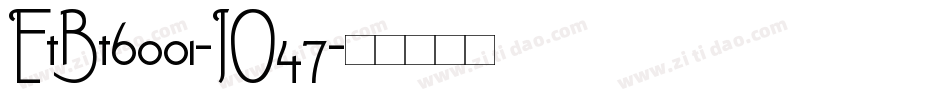 EtBt6001-JO47字体转换