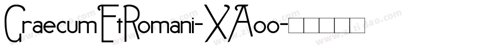 GraecumEtRomani-XAoo字体转换