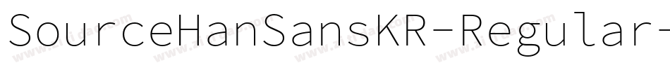 SourceHanSansKR-Regular字体转换