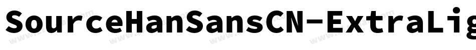 SourceHanSansCN-ExtraLight字体转换