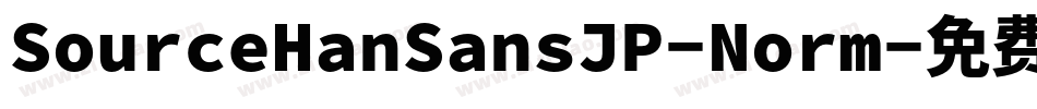 SourceHanSansJP-Norm字体转换