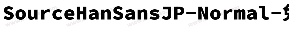 SourceHanSansJP-Normal字体转换