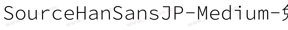 SourceHanSansJP-Medium字体转换