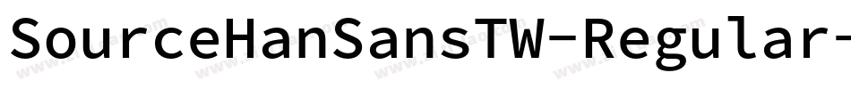 SourceHanSansTW-Regular字体转换