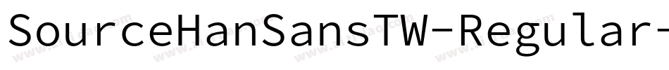 SourceHanSansTW-Regular字体转换