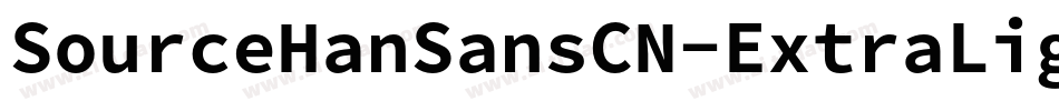 SourceHanSansCN-ExtraLight字体转换