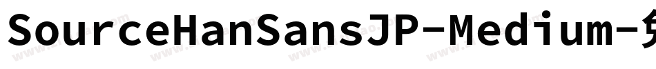 SourceHanSansJP-Medium字体转换