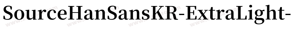 SourceHanSansKR-ExtraLight字体转换