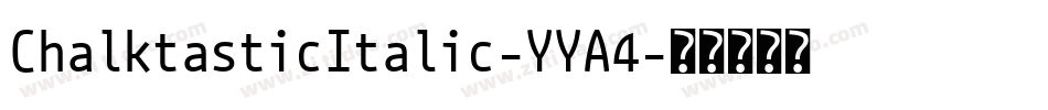 ChalktasticItalic-YYA4字体转换