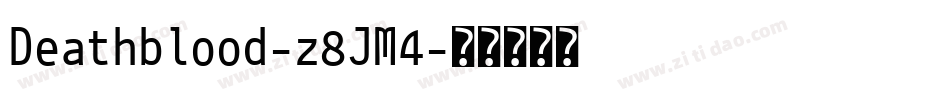 Deathblood-z8JM4字体转换