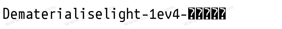 Dematerialiselight-1ev4字体转换