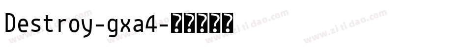 Destroy-gxa4字体转换