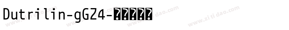 Dutrilin-gGZ4字体转换