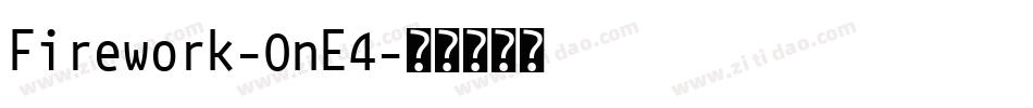 Firework-0nE4字体转换