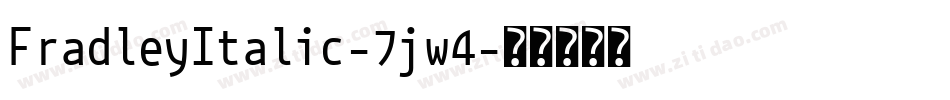 FradleyItalic-7jw4字体转换
