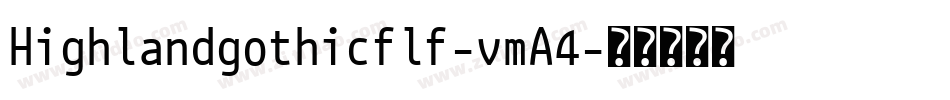Highlandgothicflf-vmA4字体转换