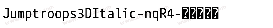 Jumptroops3DItalic-nqR4字体转换
