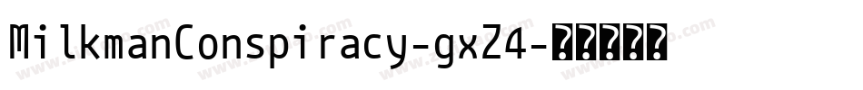 MilkmanConspiracy-gxZ4字体转换
