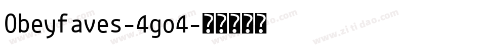 Obeyfaves-4go4字体转换
