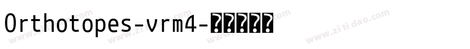 Orthotopes-vrm4字体转换
