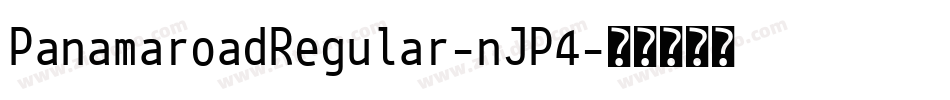 PanamaroadRegular-nJP4字体转换