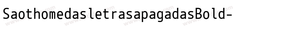 SaothomedasletrasapagadasBold-owwx4字体转换