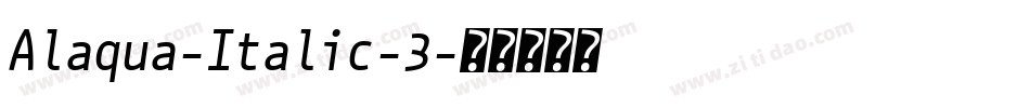 Alaqua-Italic-3字体转换