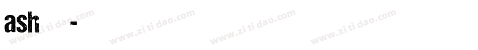 ash字体字体转换