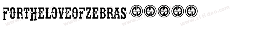 FortheloveofZebras字体转换