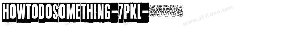 HowToDoSomething-7pKl字体转换