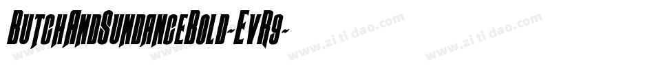 ButchAndSundanceBold-EvR9字体转换