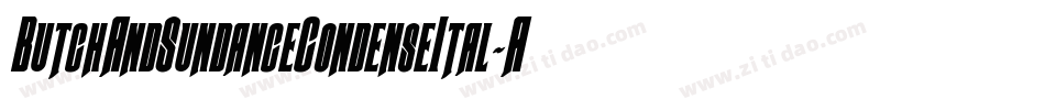 ButchAndSundanceCondenseItal-Areg字体转换
