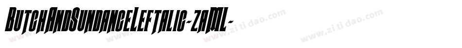 ButchAndSundanceLeftalic-zaML字体转换