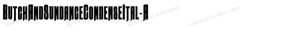 ButchAndSundanceCondenseItal-Areg字体转换