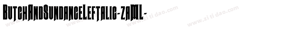 ButchAndSundanceLeftalic-zaML字体转换