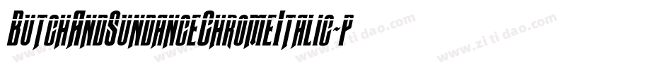 ButchAndSundanceChromeItalic-pd0D字体转换