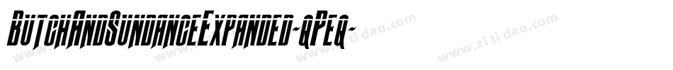 ButchAndSundanceExpanded-qPeq字体转换 ButchAndSundanceExpanded-qPeq字体转换