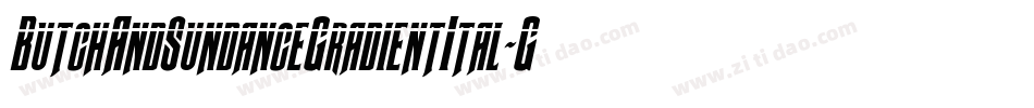 ButchAndSundanceGradientItal-G98A字体转换