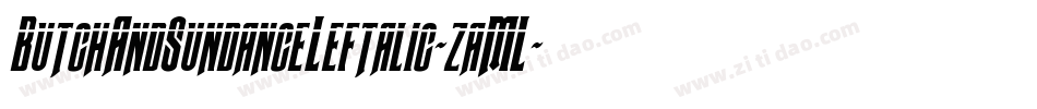 ButchAndSundanceLeftalic-zaML字体转换