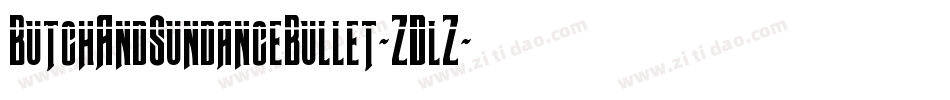 ButchAndSundanceBullet-ZDlZ字体转换