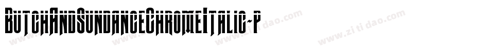 ButchAndSundanceChromeItalic-pd0D字体转换