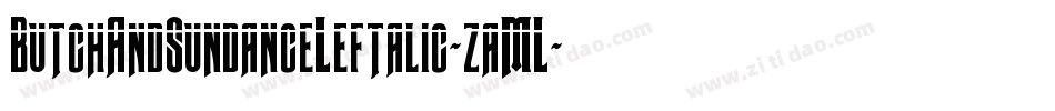 ButchAndSundanceLeftalic-zaML字体转换