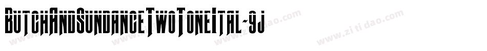 ButchAndSundanceTwoToneItal-9jd2字体转换