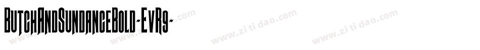 ButchAndSundanceBold-EvR9字体转换
