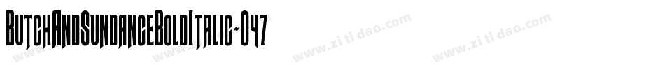 ButchAndSundanceBoldItalic-O47d字体转换