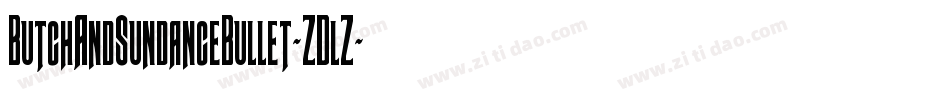 ButchAndSundanceBullet-ZDlZ字体转换